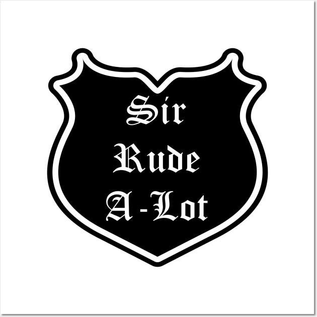 Sir Rude-A-Lot Emblem Wall Art by Red'n'Rude